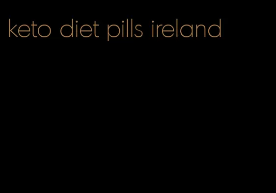 keto diet pills ireland