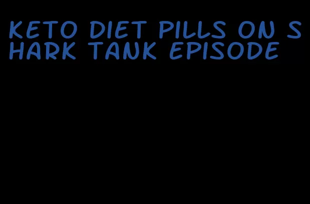 keto diet pills on shark tank episode