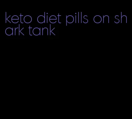 keto diet pills on shark tank