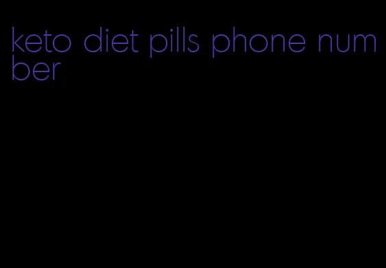 keto diet pills phone number