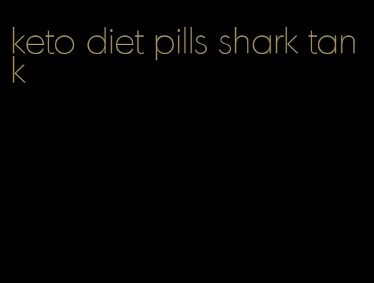 keto diet pills shark tank