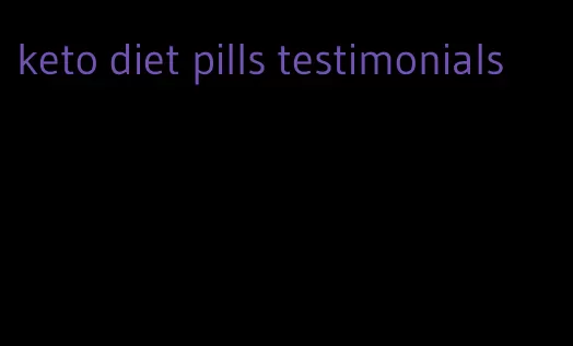 keto diet pills testimonials