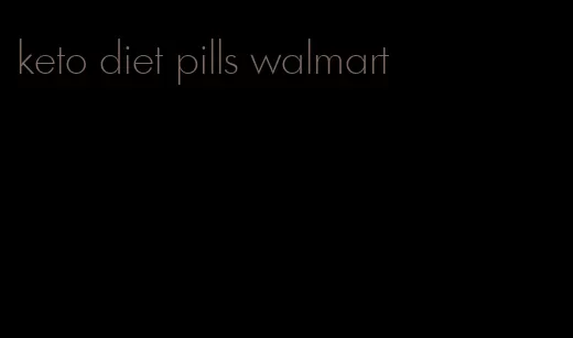 keto diet pills walmart