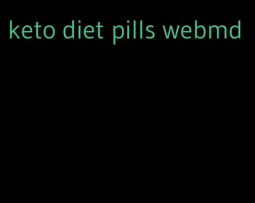 keto diet pills webmd