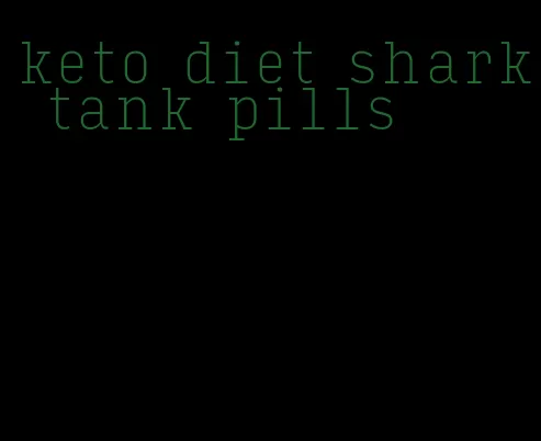 keto diet shark tank pills