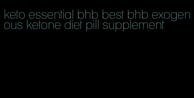 keto essential bhb best bhb exogenous ketone diet pill supplement