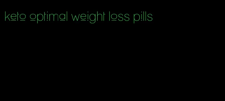 keto optimal weight loss pills