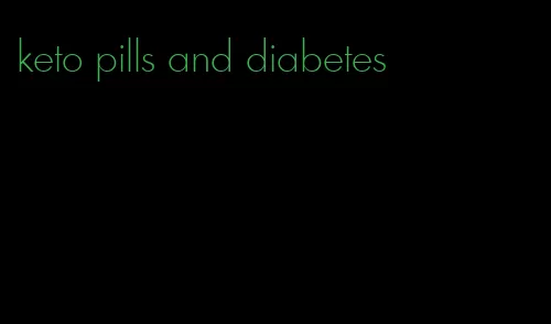 keto pills and diabetes