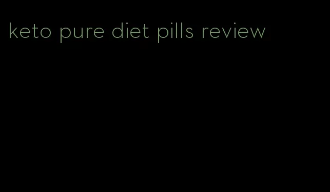 keto pure diet pills review