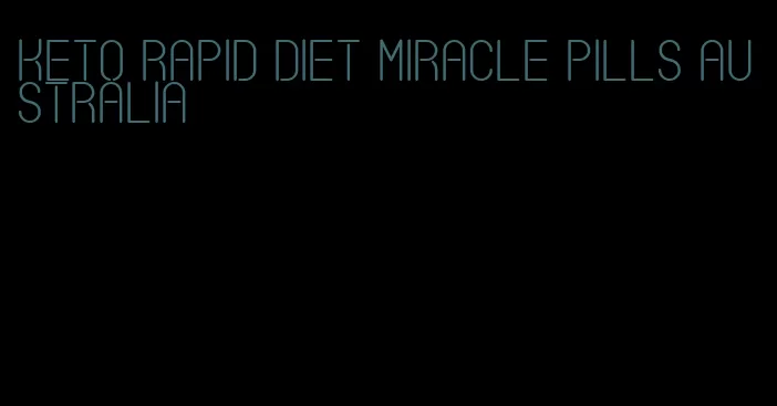 keto rapid diet miracle pills australia