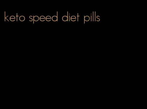 keto speed diet pills