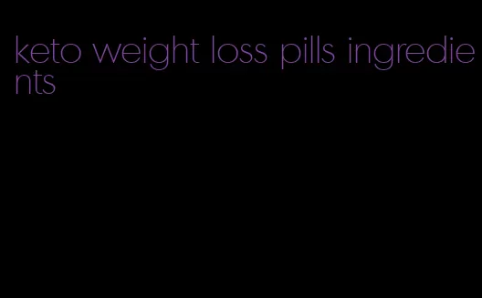 keto weight loss pills ingredients