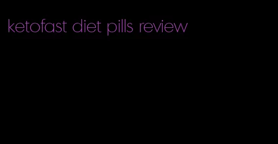 ketofast diet pills review