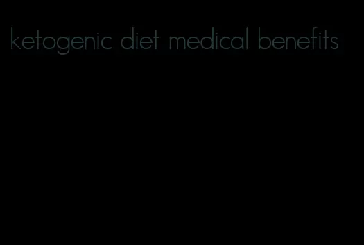 ketogenic diet medical benefits