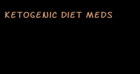 ketogenic diet meds