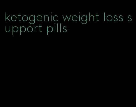 ketogenic weight loss support pills