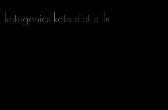 ketogenics keto diet pills