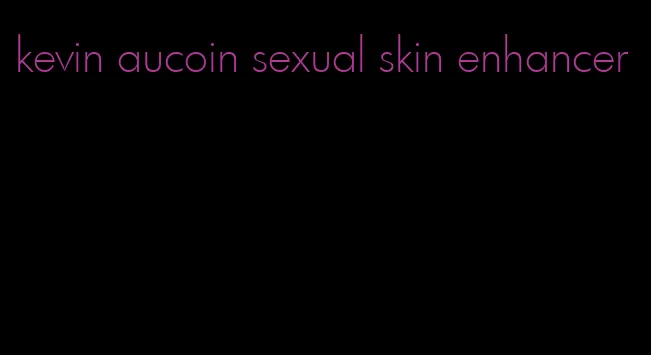 kevin aucoin sexual skin enhancer