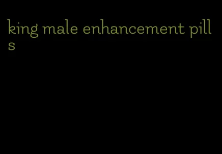 king male enhancement pills