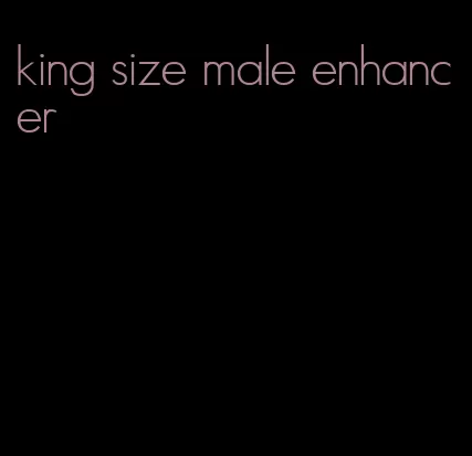 king size male enhancer