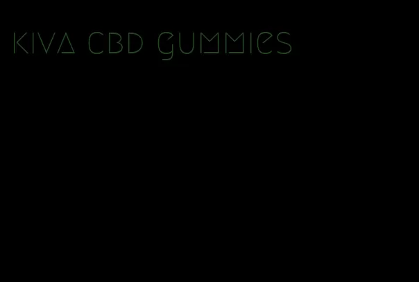 kiva cbd gummies