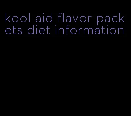 kool aid flavor packets diet information