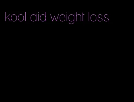 kool aid weight loss