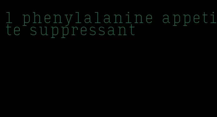 l phenylalanine appetite suppressant