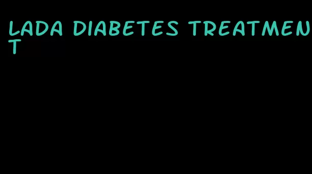 lada diabetes treatment