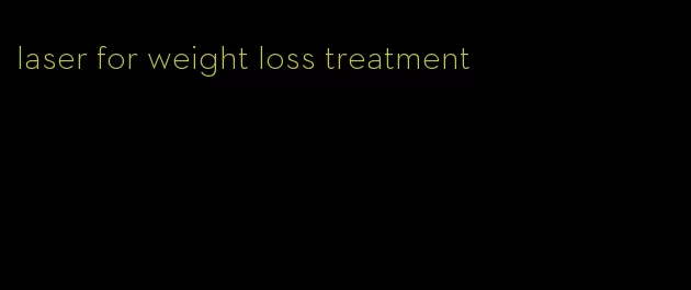 laser for weight loss treatment