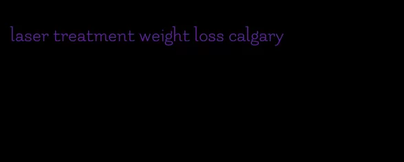 laser treatment weight loss calgary