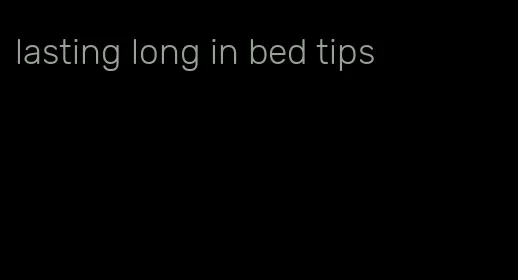 lasting long in bed tips