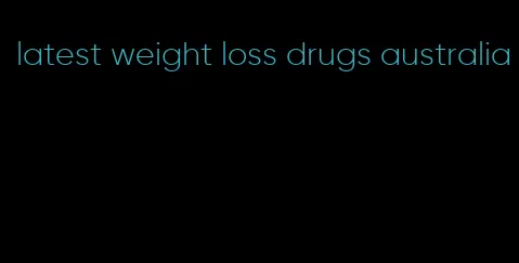 latest weight loss drugs australia