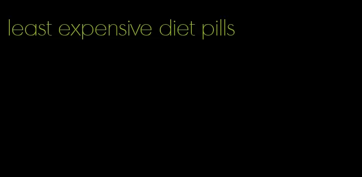 least expensive diet pills