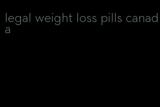 legal weight loss pills canada