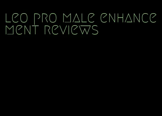 leo pro male enhancement reviews