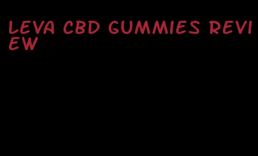 leva cbd gummies review