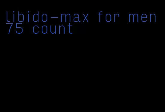 libido-max for men 75 count