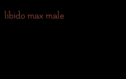 libido max male