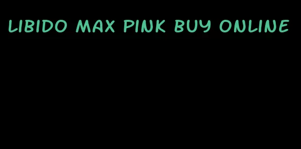 libido max pink buy online