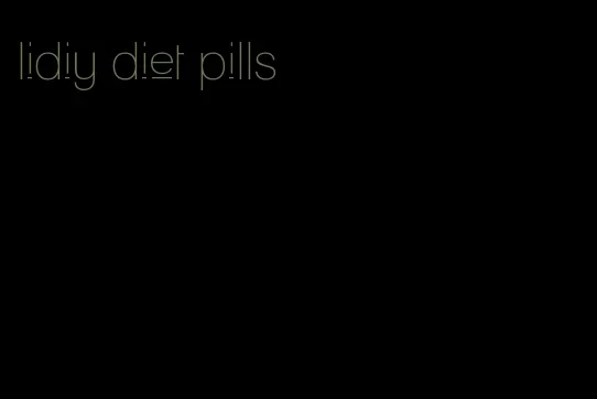 lidiy diet pills