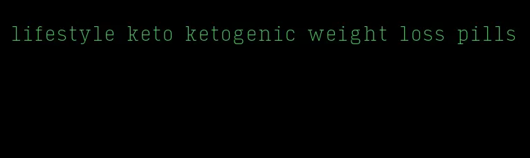 lifestyle keto ketogenic weight loss pills