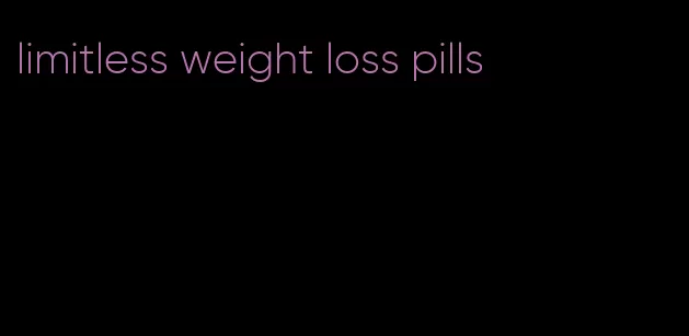 limitless weight loss pills