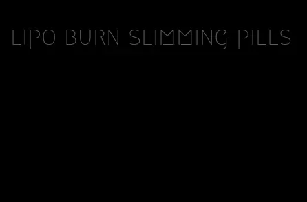 lipo burn slimming pills