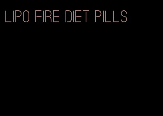 lipo fire diet pills