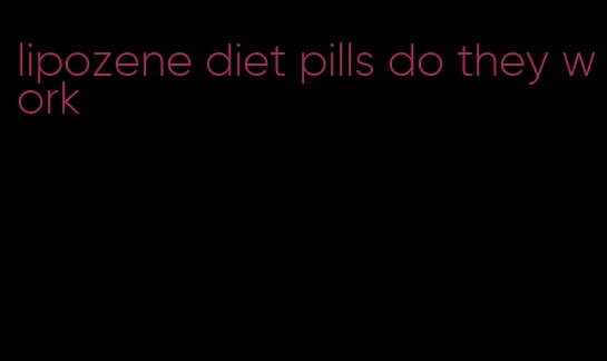 lipozene diet pills do they work