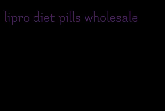 lipro diet pills wholesale