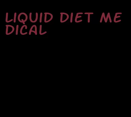 liquid diet medical