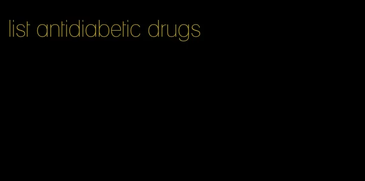 list antidiabetic drugs