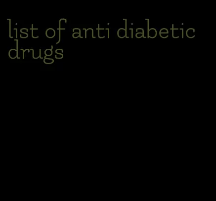 list of anti diabetic drugs